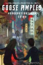 Goose pimples – A horror story from China af Laura Helena Pimentel da Silva