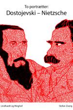 To portrætter: Dostojevski: Nietzsche af Stefan Zweig