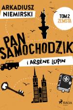 Pan Samochodzik i Arsène Lupin Tom 2 - Zemsta af Arkadiusz Niemirski