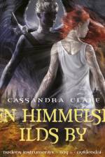 Dødens instrumenter 6 - Den himmelske ilds by af Cassandra Clare