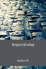 Regnvejrsdag af Anders W.