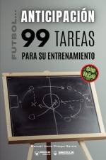 Fútbol la anticipación. 99 tareas para su entrenamiento (Edición Color) af Manuel J. Crespo García