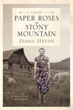 Paper Roses on Stony Mountain af Diana Stevan