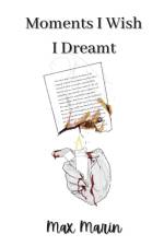 Moments I Wish I Dreamt af Taylor Byers