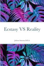 Ecstasy Vs Reality af Juliana Santana