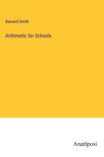 Arithmetic for Schools af Barnard Smith