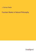 Fourteen Weeks in Natural Philosophy af J. Dorman Steele