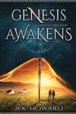 Genesis Awakens: An Action Adventure Fantasy with Historical Elements af A. K. Howard