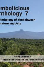ZIMBOLICIOUS ANTHOLOGY 7 af Tendai Rinos Mwanaka