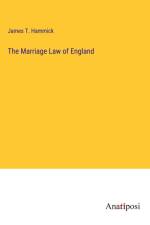 The Marriage Law of England af James T. Hammick