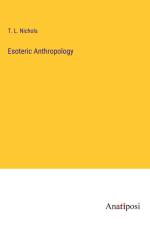 Esoteric Anthropology af T. L. Nichols