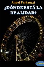 ¿DÓNDE ESTÁ LA REALIDAD? af Angel Fantauzzi