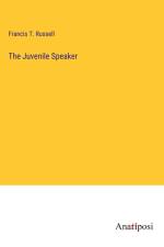 The Juvenile Speaker af Francis T. Russell