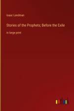 Stories of the Prophets; Before the Exile