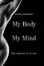 My Body My Mind af Verena Dombert