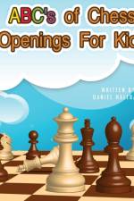 ABC's Of Chess Openings For Kids af Daniel Hallback