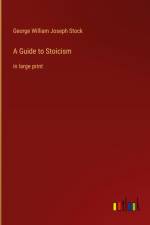 A Guide to Stoicism