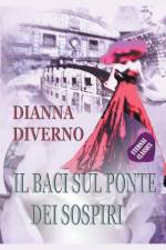 Il Baci Sul Ponte Dei Sospiri af Dianna Diverno