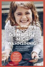 Kind, du machst mich wahnsinnig! af Bastian Willenborg