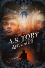 A. S. Tory und das Spiel mit der Zeit af S. Sagenroth
