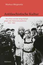 Antifaschistische Kultur af Markus Wegewitz