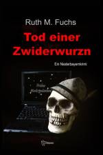 Tod einer Zwiderwurzn af Ruth M. Fuchs
