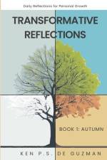 Daily Reflections for Personal Growth Book 1: Autumn - Transformative Reflections af Ken Paul Santos de Guzman