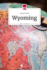 Wyoming. Life is a Story - story.one af Janina Stiefel