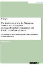 Wie Kopfrechenspiele die Motivation, Emotion und Performanz leistungsschwacher Schülerinnen und Schüler beeinflussen können af Anonymous