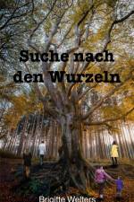 Suche nach den Wurzeln af Brigitte Welters