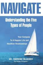 Navigate: Understanding the Five Types of People af Sherene McHenry