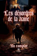 Les désordres de la haine af Franck Wagrez