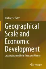Geographical Scale and Economic Development af Michael S. Yoder