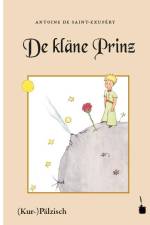 Der kleine Prinz. De kläne Prinz. Mit Bilder, wo de Saint-Exupéry selwer gemolt hot af Antoine de Saint-Exupery