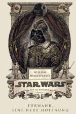 William Shakespeares Star Wars 01 - Fürwahr, Eine neue Hoffnung af Ian Doescher