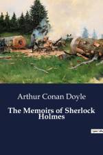 The Memoirs of Sherlock Holmes af Arthur Conan Doyle