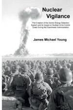 Young, J: Nuclear Vigilance af James Michael Young