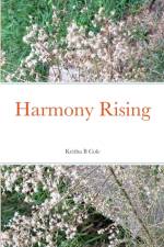 Harmony Rising af Keitha B Cole
