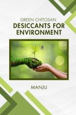 Green Chitosan Desiccants for Environment af Manju L