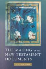 The Making of the New Testament Documents af E. Earle Ellis