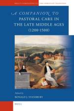 A Companion to Pastoral Care in the Late Middle Ages (1200-1500) af Ronald Stansbury