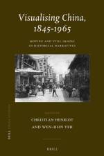Visualising China, 1845-1965