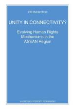 Unity in Connectivity?: Evolving Human Rights Mechanisms in the ASEAN Region af Vitit Muntarbhorn