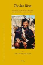 The Sun Rises: A Shaman's Chant, Ritual Exchange and Fertility in the Apatani Valley af Stuart Blackburn