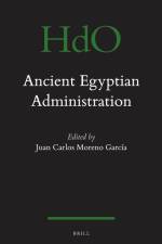 Ancient Egyptian Administration af Juan Carlos Moreno Garcia