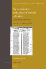 Anti-Atheism in Early Modern England 1580-1720: The Atheist Answered and His Error Confuted af Kenneth Sheppard