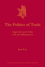 The Politics of Trade: Egypt and Lower Nubia in the 4th Millennium BC af Jane Roy