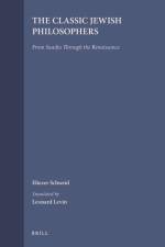 The Classic Jewish Philosophers: From Saadia Through the Renaissance af Eliezer Schweid