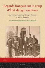 Regards Français Sur Le Coup d'État de 1921 En Perse: Journaux Personnels de Georges Ducrocq Et Hélène Hoppenot af Georges Ducrocq