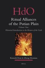 Ritual Alliances of the Putian Plain. Volume One: Historical Introduction to the Return of the Gods af Kenneth Dean